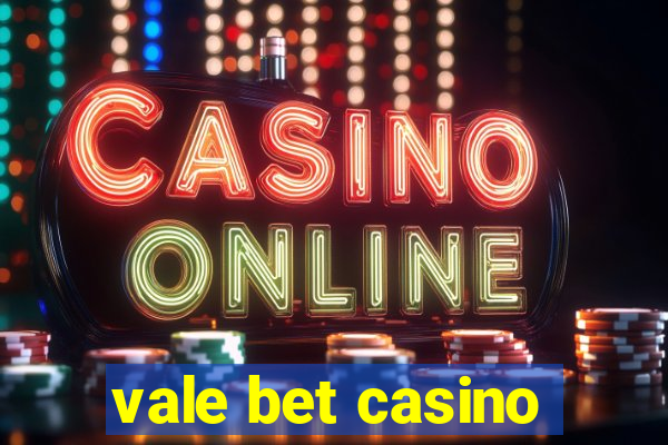 vale bet casino